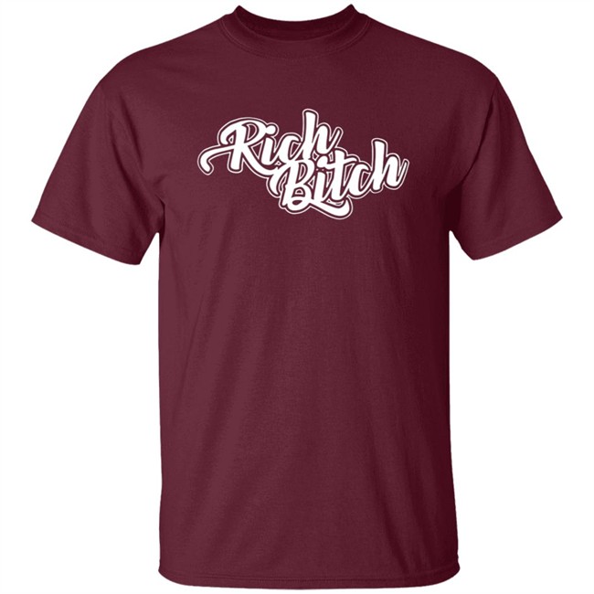 Rich Bitch Shirt Rich Bitch Shirt