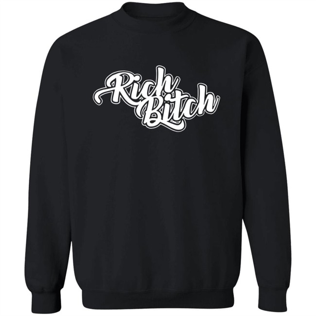 Rich Bitch Shirt Rich Bitch Shirt
