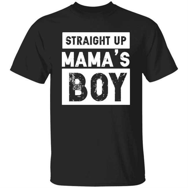 Mamas Boy Shirt Straight Up MaMa's Boy Black T Shirts