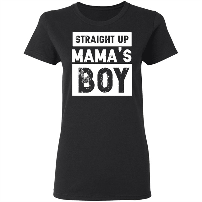 Mamas Boy Shirt Straight Up MaMa's Boy Black T Shirts Mamas Boy Shirt Straight Up MaMa's Boy Black T Shirts