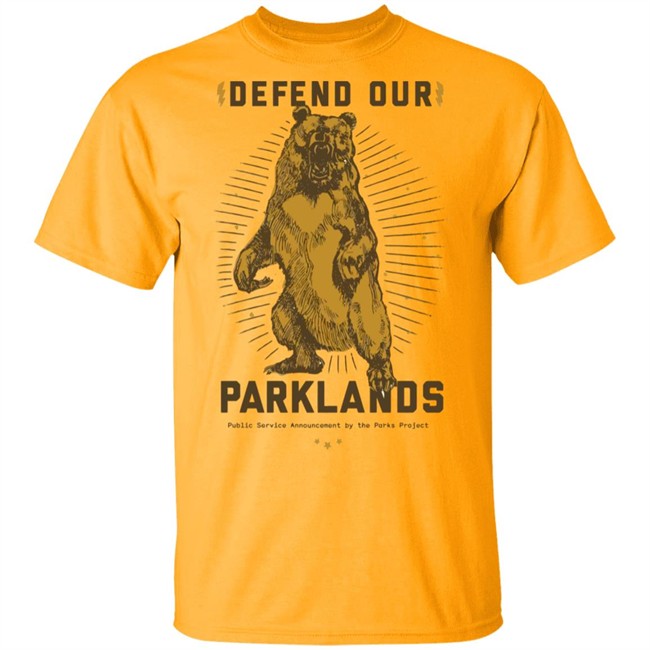 Defend Our Parklands 2020 T Shirt public service announcement by the park project white shirts with sayings Defend Our Parklands 2020 T Shirt public service announcement by the park project white shirts with sayings