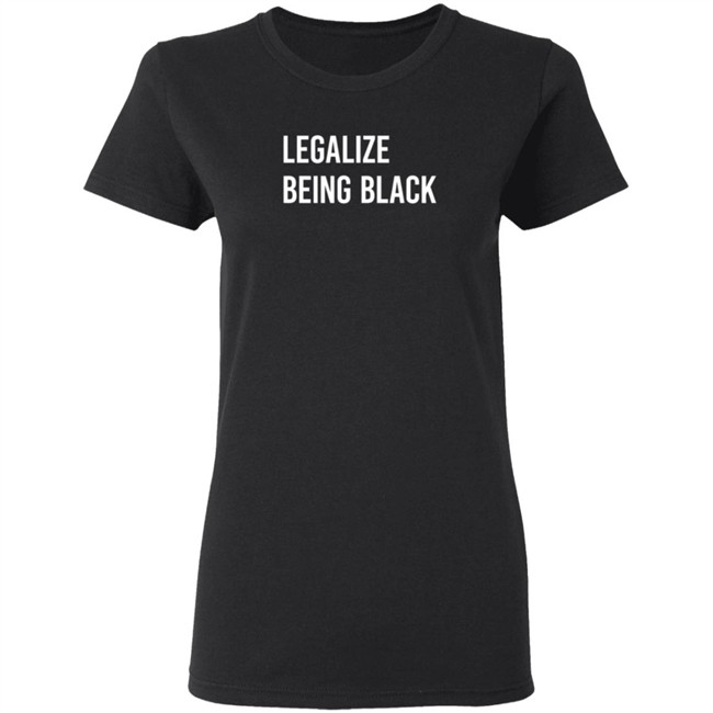 Legalize Being Melanin Apparel Shirt Melanin Apparel T Shirts Legalize Being Shirt Legalize Being Melanin Apparel Shirt Melanin Apparel T Shirts Legalize Being Shirt