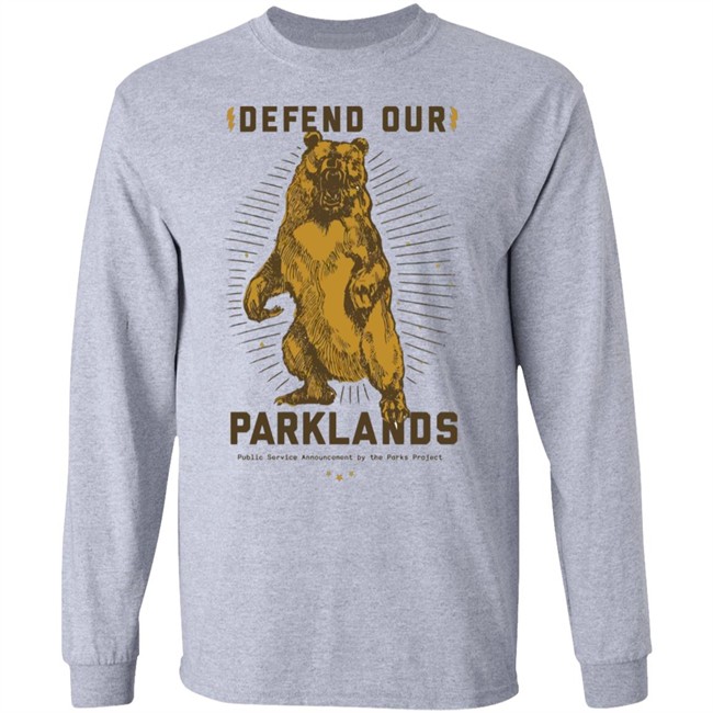 Defend Our Parklands 2020 T Shirt public service announcement by the park project white shirts with sayings Defend Our Parklands 2020 T Shirt public service announcement by the park project white shirts with sayings