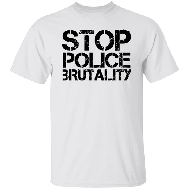 End Police Brutality Shirt Black Lives Matter End Police Brutality T Shirts