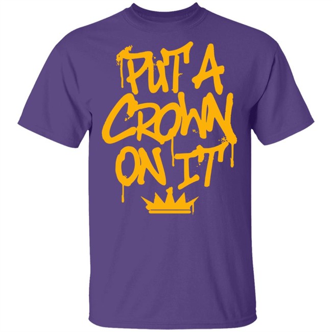 Rittz Merch Put A Crown On It GrafittyI Shirt Rittz Merch Put A Crown On It GrafittyI Shirt
