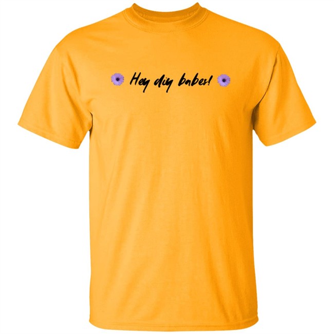 Laurdiy Shop Merch Hey Diy Babes Tee Shirt Laurdiy Shop Merch Hey Diy Babes Tee Shirt