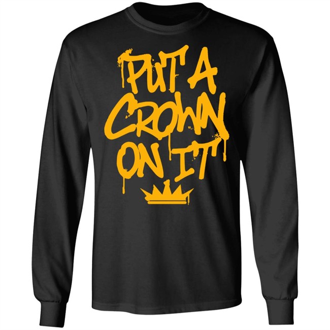 Rittz Merch Put A Crown On It GrafittyI Shirt Rittz Merch Put A Crown On It GrafittyI Shirt
