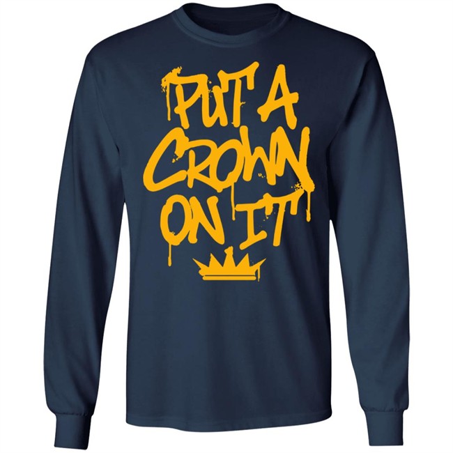 Rittz Merch Put A Crown On It GrafittyI Shirt Rittz Merch Put A Crown On It GrafittyI Shirt