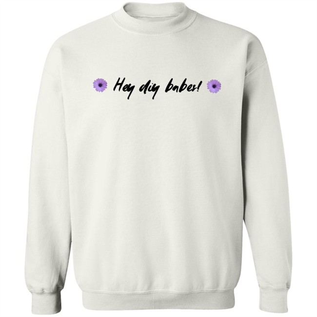 Laurdiy Shop Merch Hey Diy Babes Tee Shirt Laurdiy Shop Merch Hey Diy Babes Tee Shirt