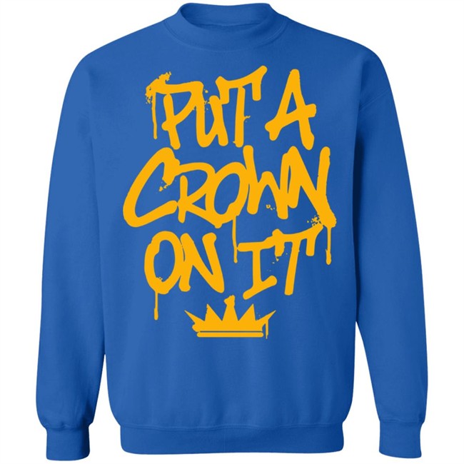 Rittz Merch Put A Crown On It GrafittyI Shirt Rittz Merch Put A Crown On It GrafittyI Shirt