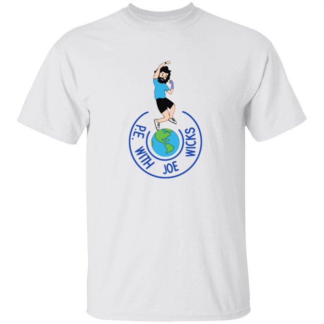 Joe Wicks T Shirts Pe With Joe T Shirts P.E With Joe by Grace T shirt