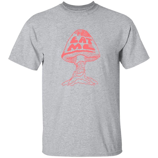 Eat Me Mushroom Shirt Eat Me Mushroom Shirt
