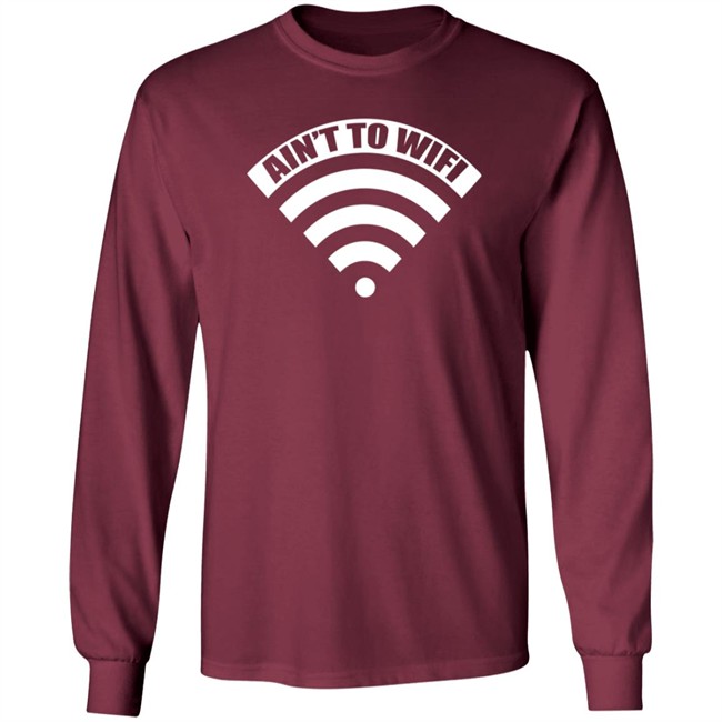 Ain't No Wifi T Shirt Dimepiece LA T Shirt "Ain't no Wifi" T Shirts Ain't No Wifi T Shirt Dimepiece LA T Shirt "Ain't no Wifi" T Shirts