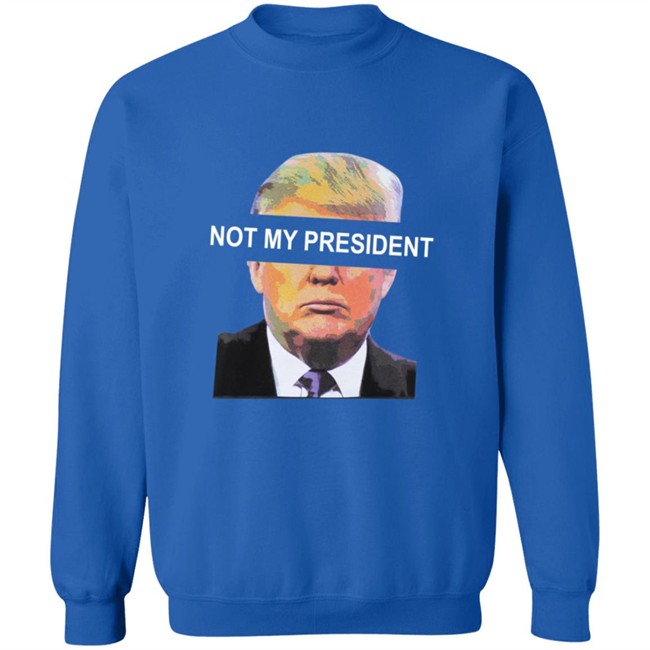 Not My President Tee Shirt Not My President Tee Shirt