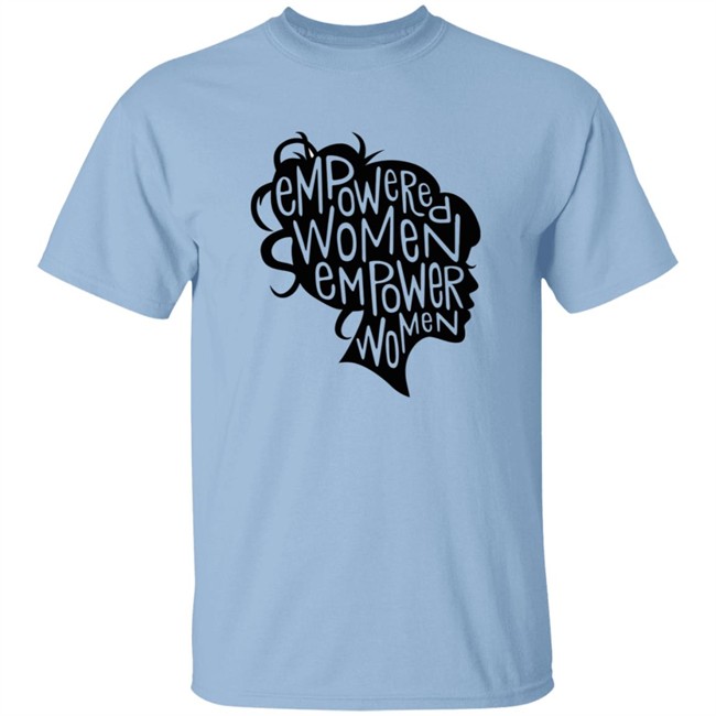 Empowered Women Empower Women Shirt Empowered Women Empower Women Shirt