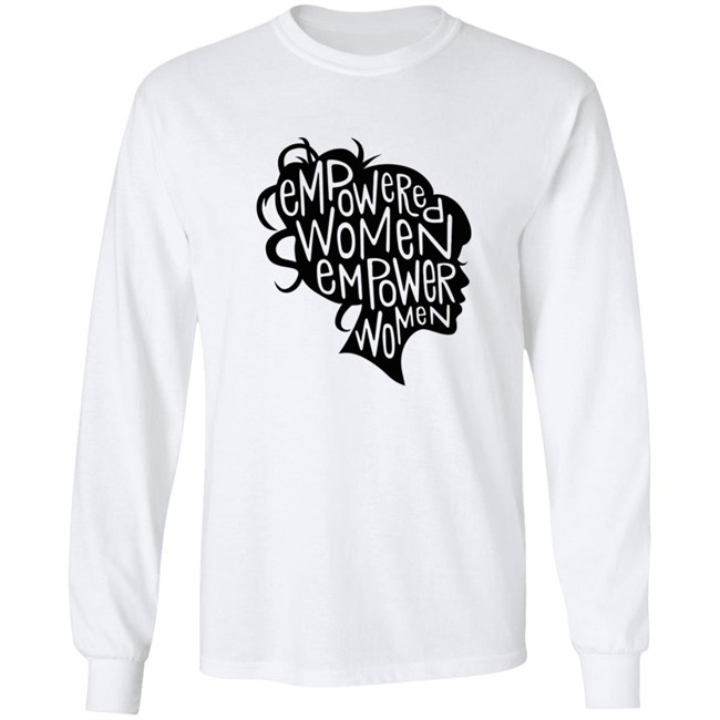 Empowered Women Empower Women Shirt Empowered Women Empower Women Shirt