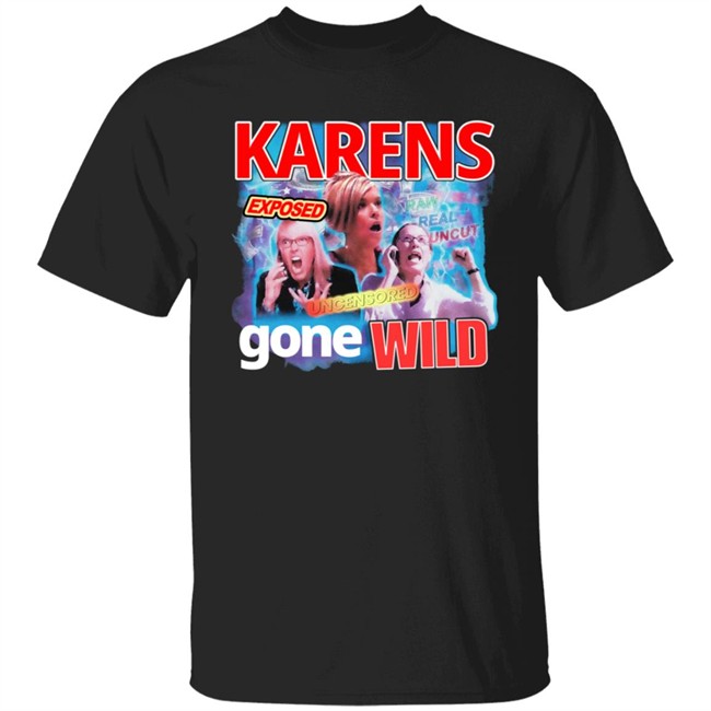 Karens Gone Wild Shirt