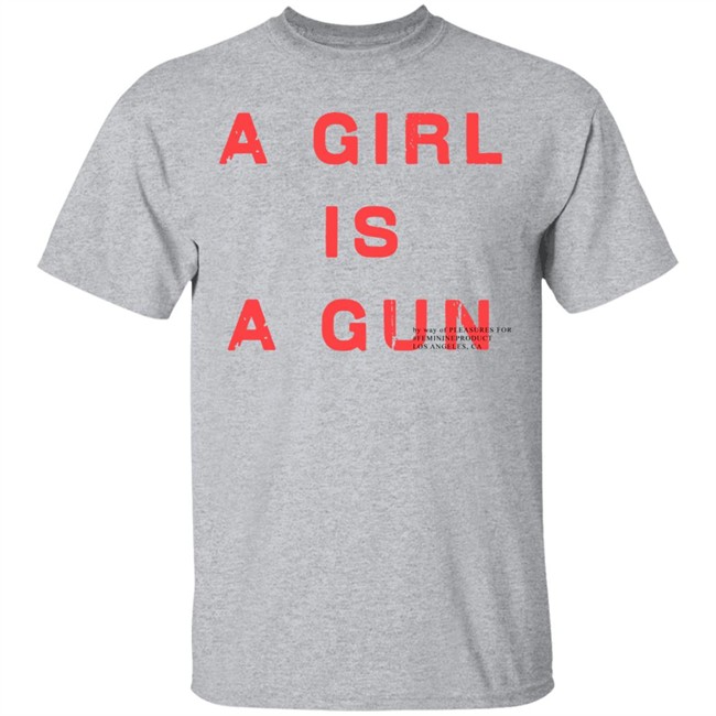 A Girl Is A Gun Shirt A Girl Is A Gun Pleasures White T Shirts A Girl Is A Gun Shirt A Girl Is A Gun Pleasures White T Shirts