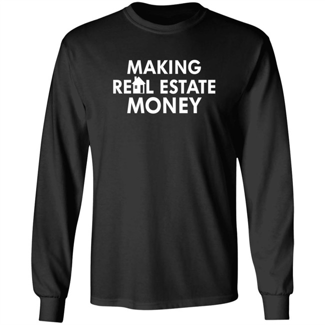 Making Real Estate Money Shirt Making Real Estate Money Shirt