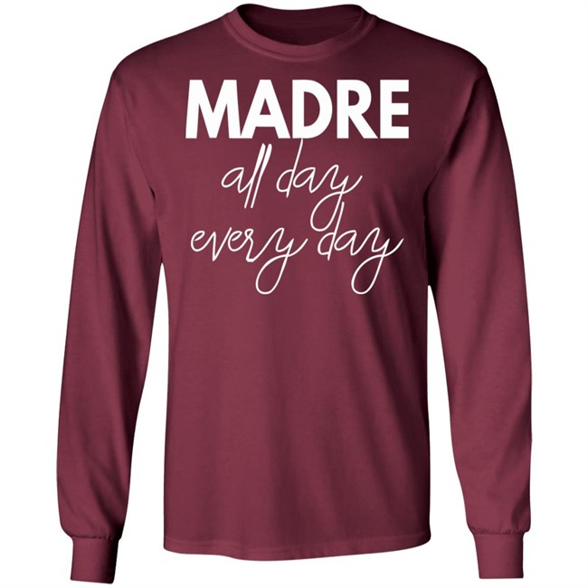 Mom Life Shirt Madre All Day Every Day T Shirts Mom Life Shirt Madre All Day Every Day T Shirts
