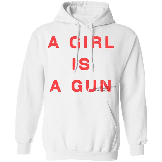 A Girl Is A Gun Shirt A Girl Is A Gun Pleasures White T Shirts A Girl Is A Gun Shirt A Girl Is A Gun Pleasures White T Shirts