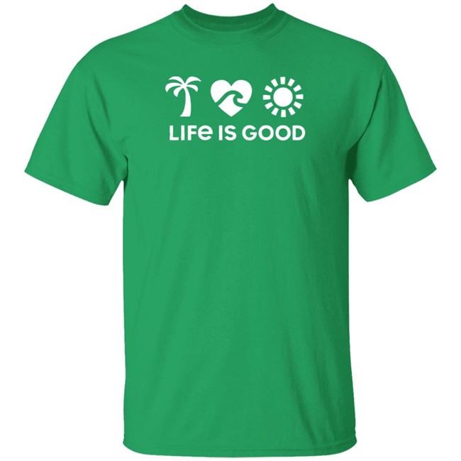 Beach Elements Cool Life Is Good Shirt Life Is Good T Shirts Beach Elements Cool Shirt