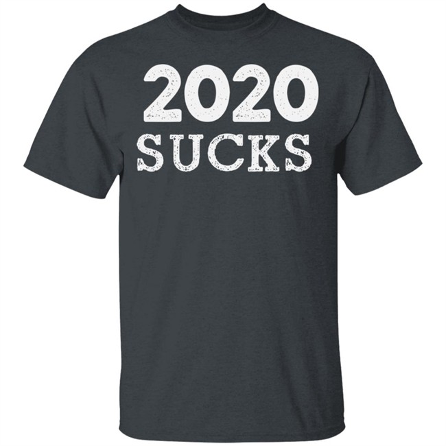 2020 Sucks Anit 2020 Cancel Black Shirt 2020 Sucks Anit 2020 Cancel Black Shirt