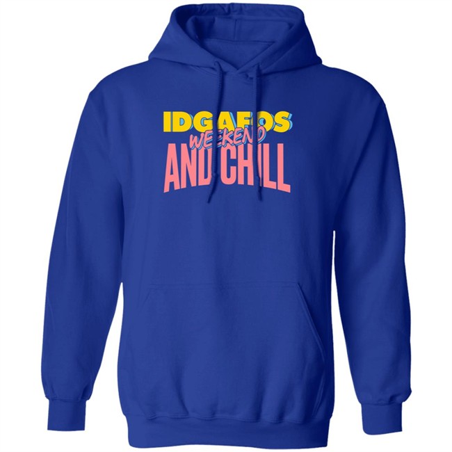 IDGAFOS Weekend and Chill Dillon Francis Apparel Shirt Dillon Francis T Shirt IDGAFOS Weekend and Chill Shirts IDGAFOS Weekend and Chill Dillon Francis Apparel Shirt Dillon Francis T Shirt IDGAFOS Weekend and Chill Shirts