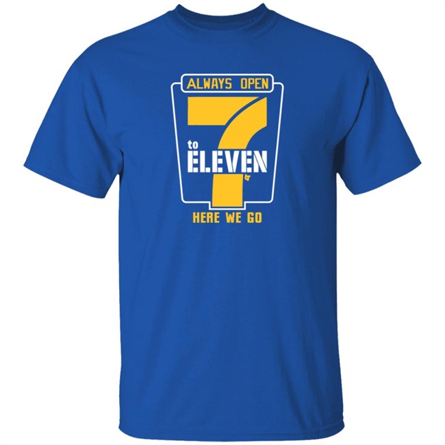 Alway Open 7 To Eleven Shirt Alway Open 7 To Eleven Shirt