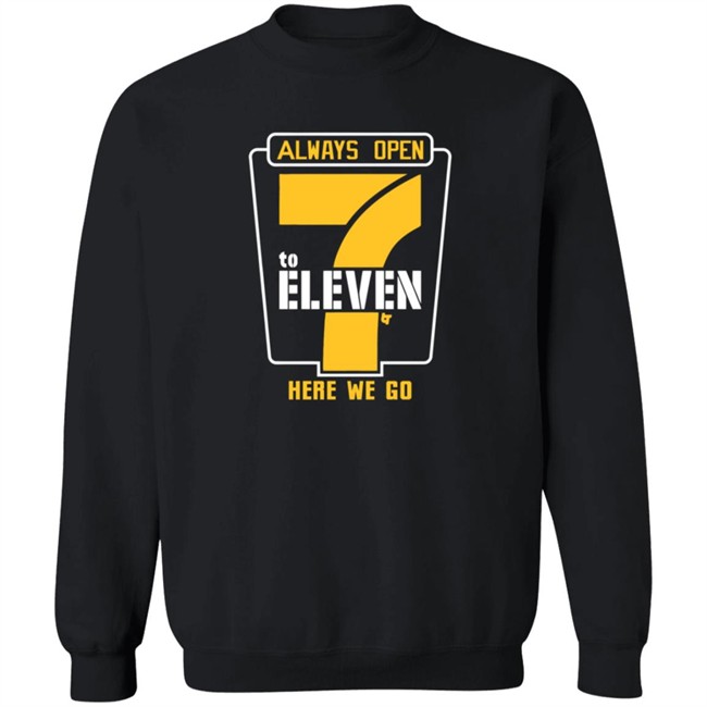 Alway Open 7 To Eleven Shirt Alway Open 7 To Eleven Shirt