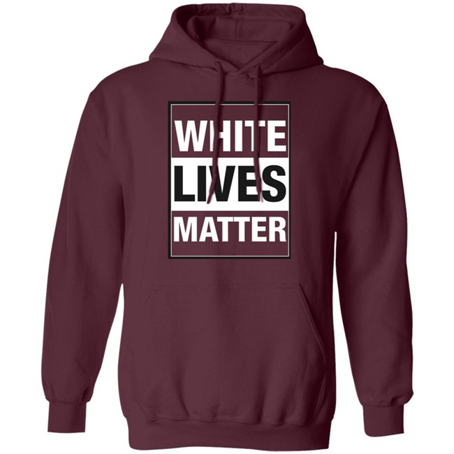 White Lives Matter T Shirt White Lives Matter T Shirt