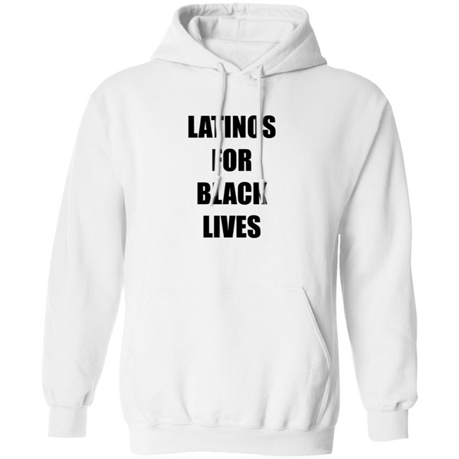 Latinos For Black Lives Shirt Black Lives Matter T Shirts Latinos For Black Lives Shirts Latinos For Black Lives Shirt Black Lives Matter T Shirts Latinos For Black Lives Shirts