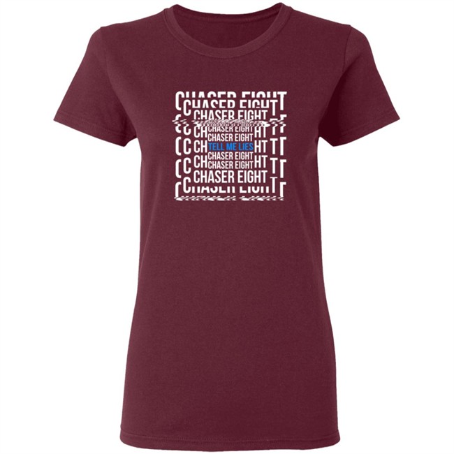 Chaser Eight Merch Tell Me Leis Shirt Chaser Eight Merch Tell Me Leis Shirt