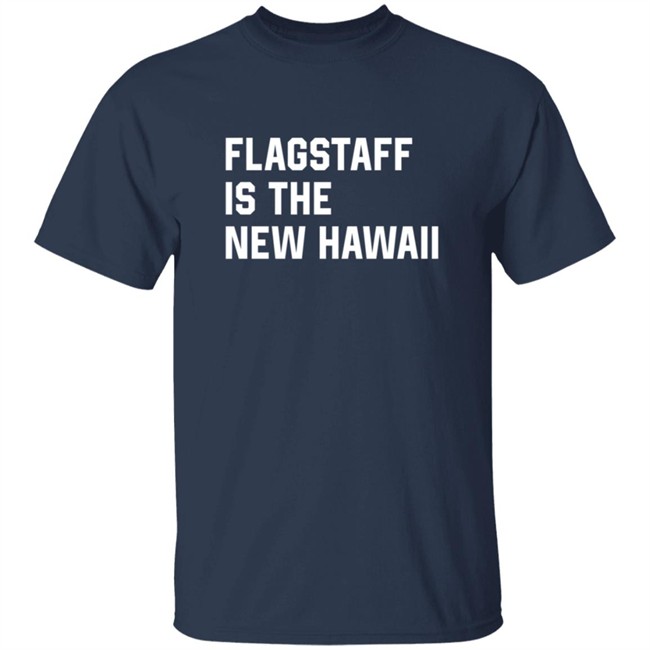 Injury Reserve Merch Injury Reserve T shirts Flagstaff Is The New Hawaii T Shirt Injury Reserve Merch Injury Reserve T shirts Flagstaff Is The New Hawaii T Shirt