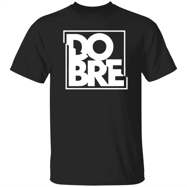 Dobre Brothers Shirt Back to School Dobre Brothers T shirt Dobre Brothers T Shirts Dobre Brothers Merch