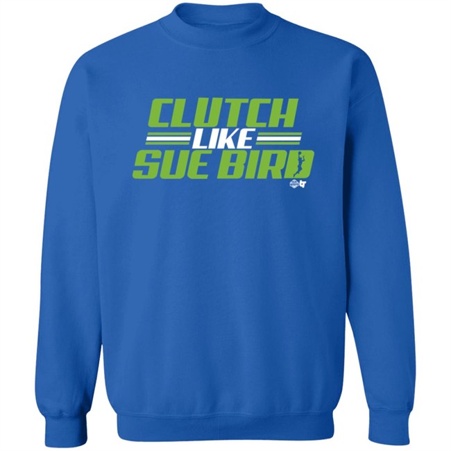 Russell Wilson Sue Bird Clutch Like Sue Bird BreakingT Shirt Russell Wilson Sue Bird Clutch Like Sue Bird BreakingT Shirt