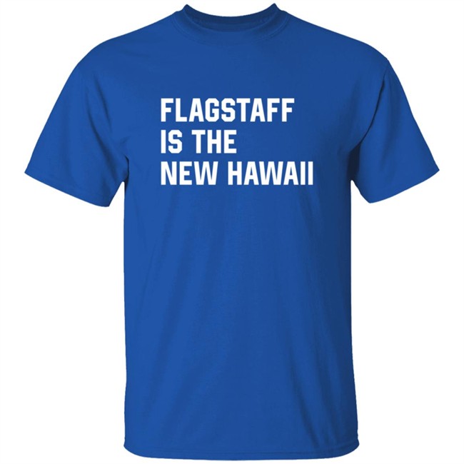 Injury Reserve Merch Injury Reserve T shirts Flagstaff Is The New Hawaii T Shirt Injury Reserve Merch Injury Reserve T shirts Flagstaff Is The New Hawaii T Shirt