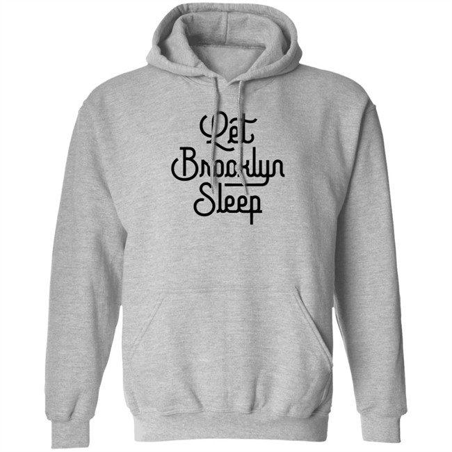 Brooklyn Tough Shirt Let Brooklyn Sleep T Shirt PARK SLOPERS LAUNCH T-SHIRT BUSINESS TO BROOKLYN Brooklyn Tough Shirt Let Brooklyn Sleep T Shirt PARK SLOPERS LAUNCH T-SHIRT BUSINESS TO BROOKLYN