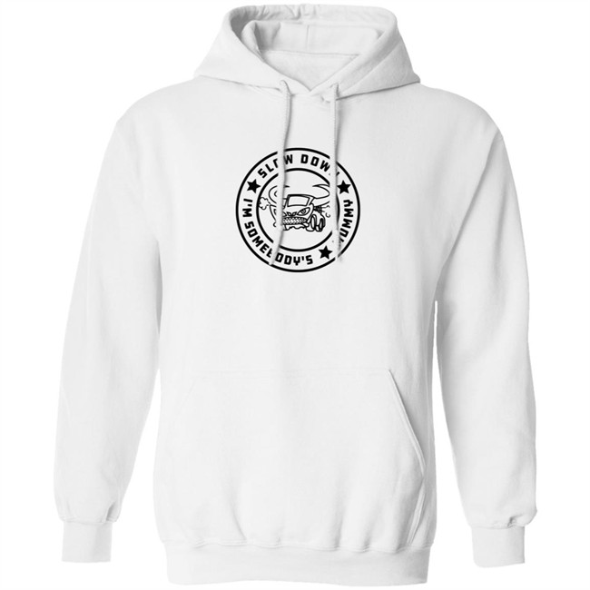 I'm Somebody's Slow Down Mummy Shirt I'm Somebody's Slow Down Mummy Shirt