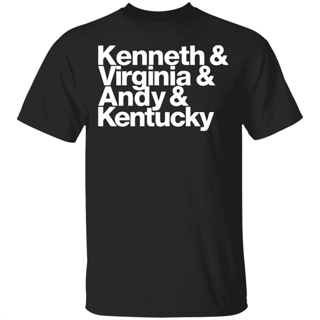 Kenneth Virginia Andy Kentucky Shirt We're all going to get through this and we're going to get through it together