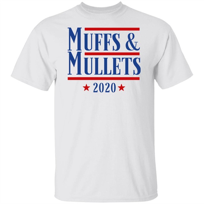 Muffs And Mullets 2020 Shirt