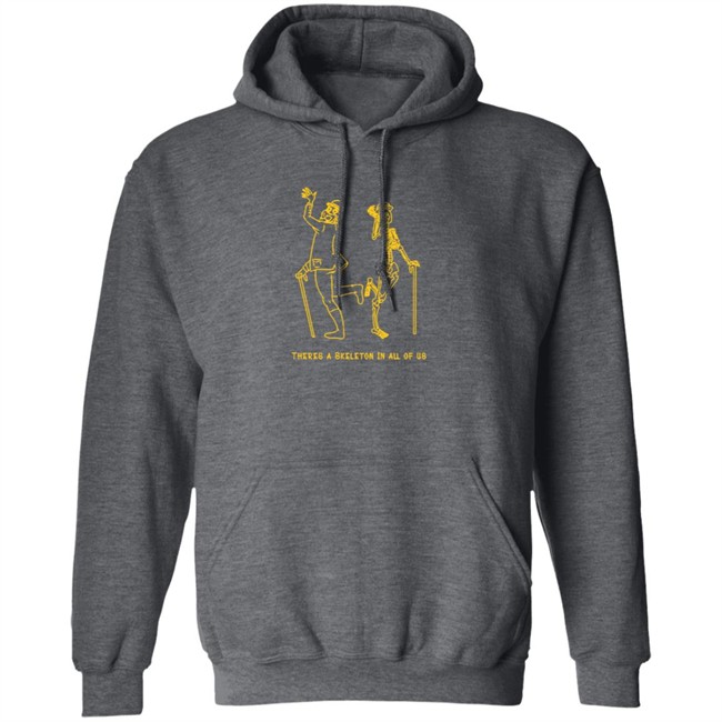 Skeleton Jervis There's A Skeleton In All Of Us CrossinBean Shirt Skeleton Jervis There's A Skeleton In All Of Us CrossinBean Shirt