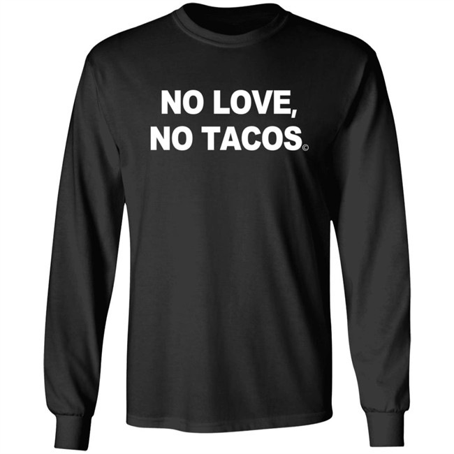 Mexican Restaurant No Love No Tacos 2020 T Shirt Mexican Restaurant No Love No Tacos 2020 T Shirt