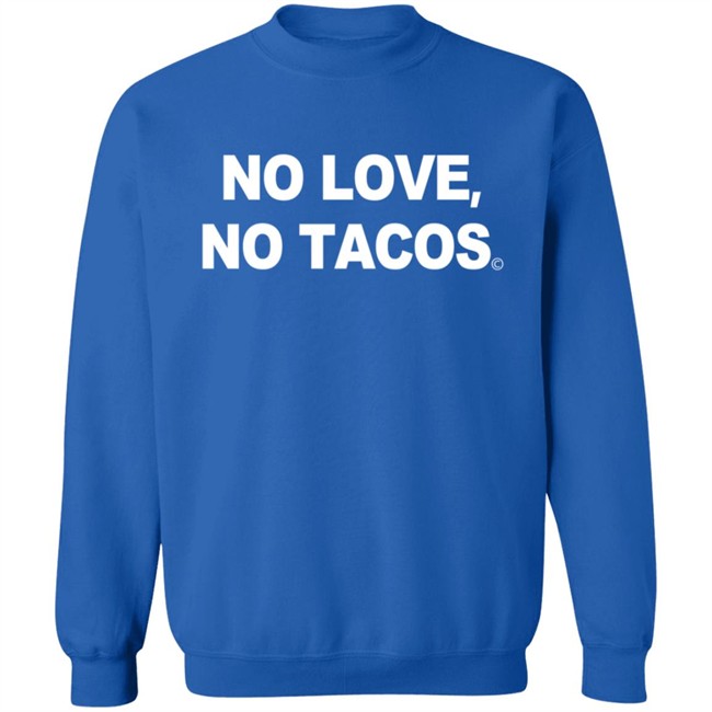 Mexican Restaurant No Love No Tacos 2020 T Shirt Mexican Restaurant No Love No Tacos 2020 T Shirt
