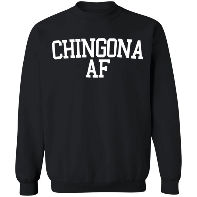 Chingona Shirt Chingona Af Tee Black Shirts Chingona Shirt Chingona Af Tee Black Shirts