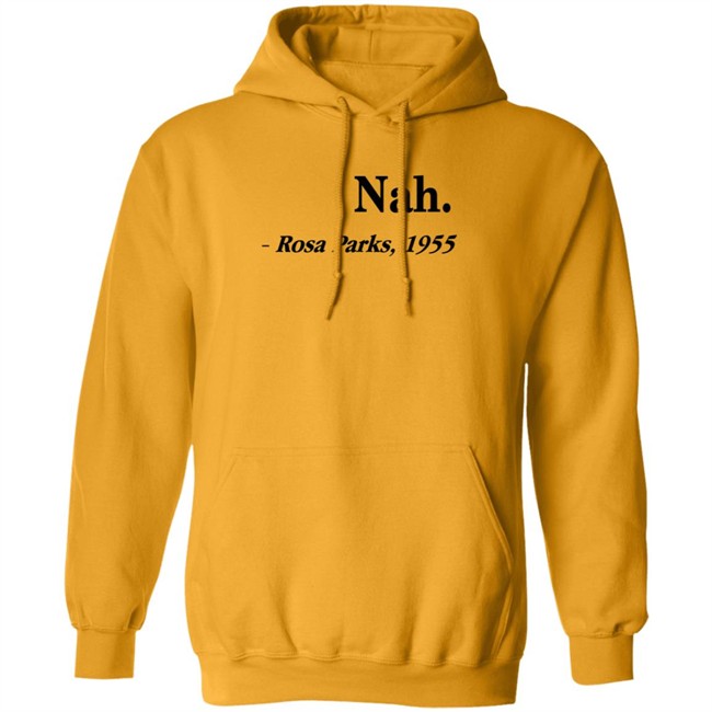 Nah Rosa Parks Shirt Nah Rosa Parks 1955 T Shirts Nah Rosa Parks Shirt Nah Rosa Parks 1955 T Shirts