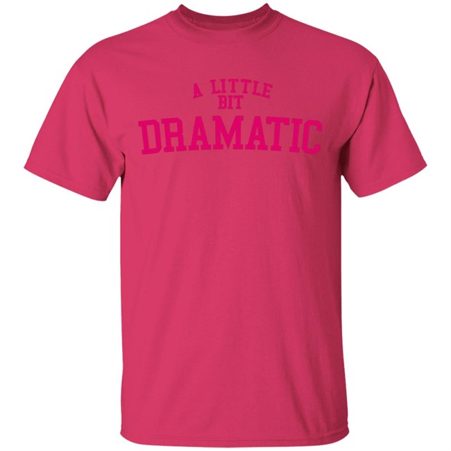 A Little Bit Dramatic Sweatshirt Inspired From Mean Girls Unisex Hoodie with sayings A Little Bit Dramatic Sweatshirt Inspired From Mean Girls Unisex Hoodie with sayings