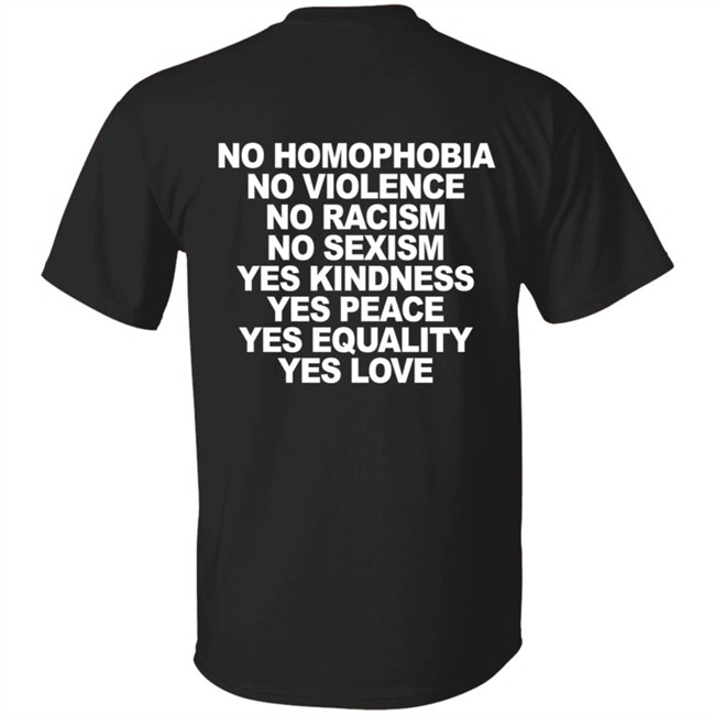 No Homophobia No Violence No Racism No Sexism T Shirt No Homophobia No Violence No Racism No Sexism T Shirt