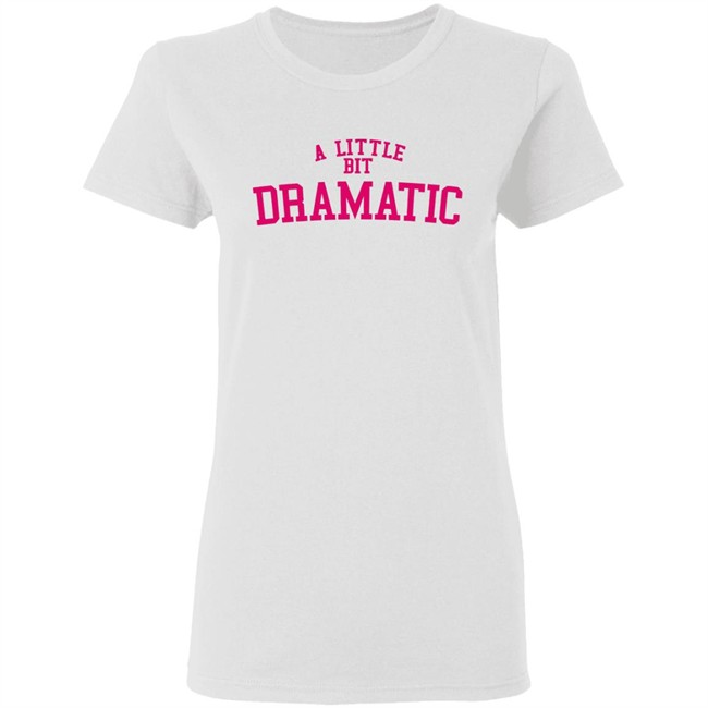 A Little Bit Dramatic Sweatshirt Inspired From Mean Girls Unisex Hoodie with sayings A Little Bit Dramatic Sweatshirt Inspired From Mean Girls Unisex Hoodie with sayings