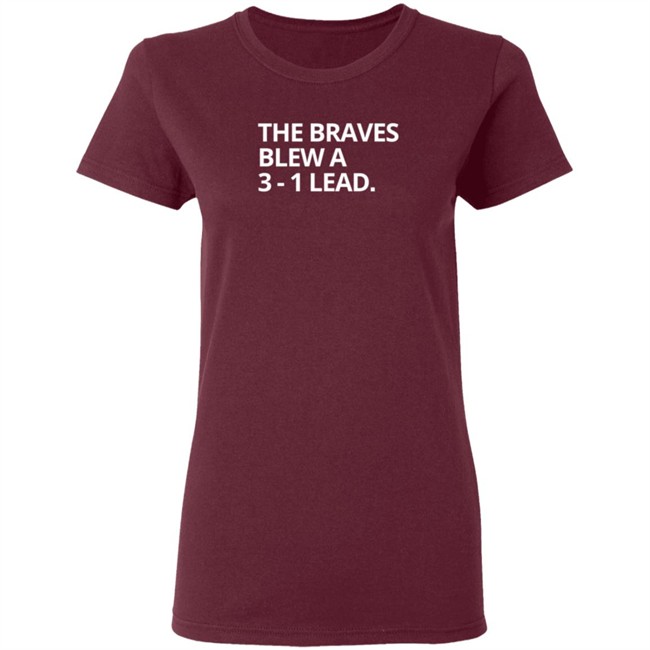 Obvious The Braves Blew A 3-1 Lead Shirt Obvious The Braves Blew A 3-1 Lead Shirt